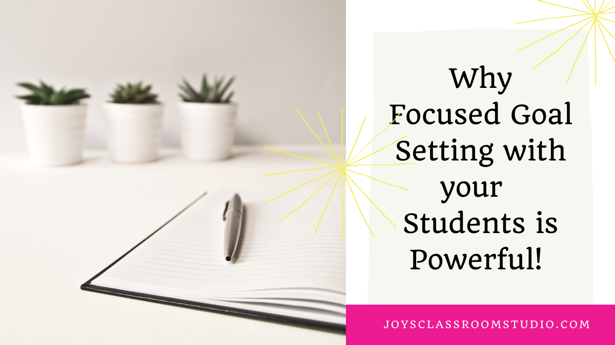 Why focused goal setting with your students is powerful!