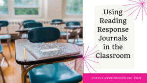 Using Reading Response Journals in the Classroom