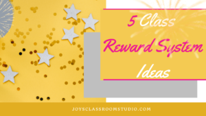 Blog Post Title: 5 Class Reward System Ideas