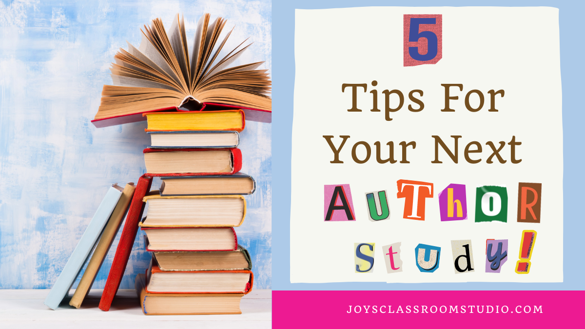 Title: 5 Tips For Your Next Author Study