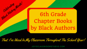 Title: sixth grade chapter books by black authors (That I have used in my classroom throughout the school year!)