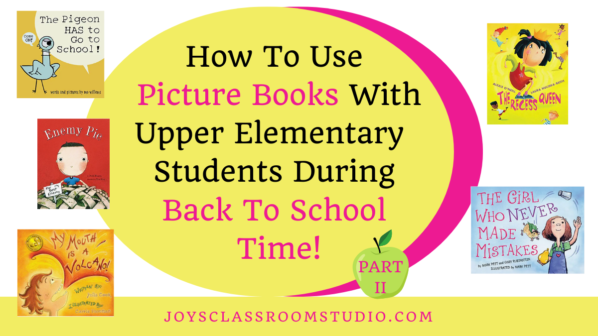 How To Use Picture Books With Upper Elementary Students During Back To School Time!