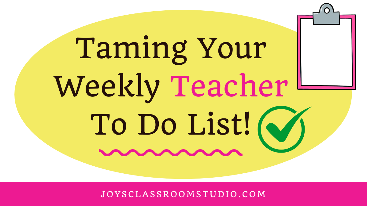 Taming Your Weekly Teacher To Do List!